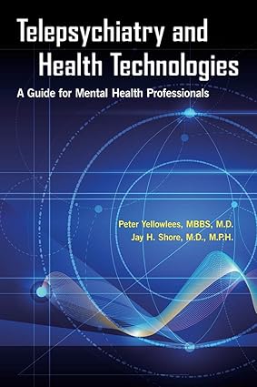 Telepsychiatry and health technologies a guide for mental health professionals (pb 2018) 