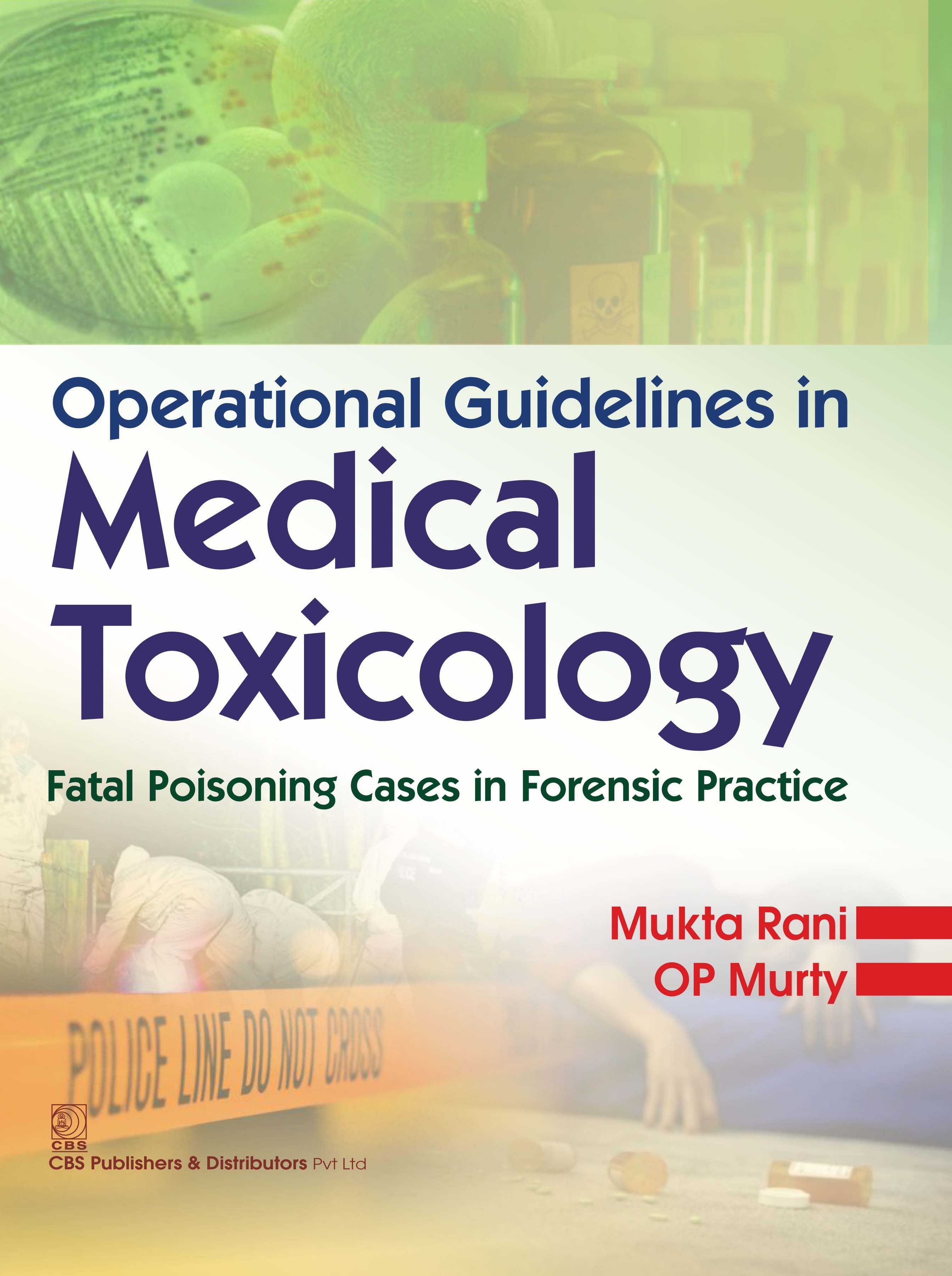 Operational guidelines inmedical toxicology fatal poising cases in forensic practice (h 2016)