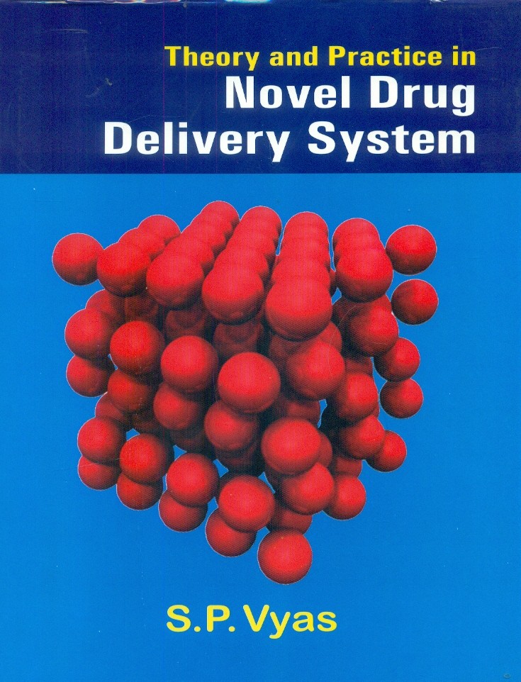 Theory and practice in novel drug delivery system 