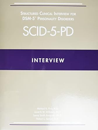 Structured clinical interview for dsm 5 personality disorders includes the self report screener (pb 2016) (package in 10)