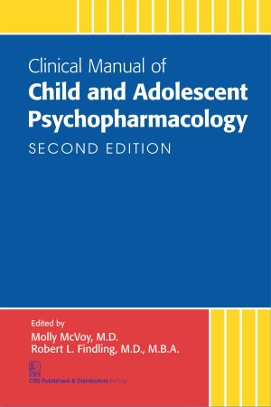 Clinical manual of child and adolescent psychopharmacology