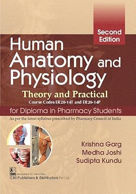 Human anatomy and physiology theory and practical for diploma in pharmacy students