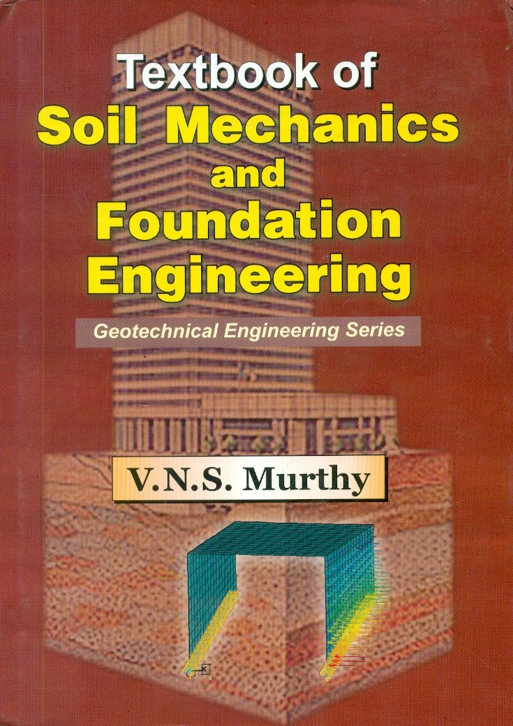 Textbook of soil mechanics and foundation engineering