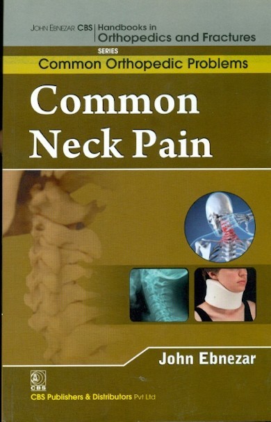 Common neck pain ( handbooks in orthopedics and fractures seris, vol. 88- common orthopedic problems)