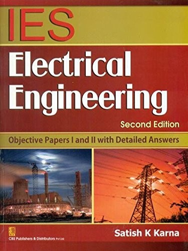 Ies electrical engineering: objective papers i and ii with detailed answers