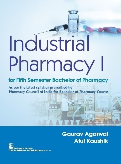 Industrial pharmacy for fifth semester bachelor of pharmacy