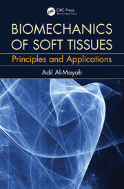 Biomechanics of soft tissues principles and applications (hb 2018) 