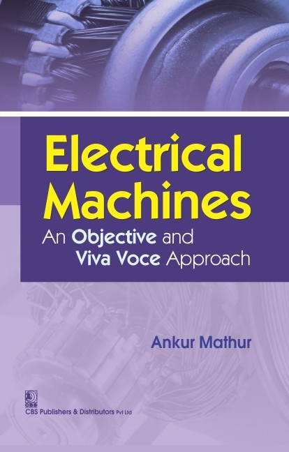 Electrical machines: an objective and viva voce approach(pb 2016)