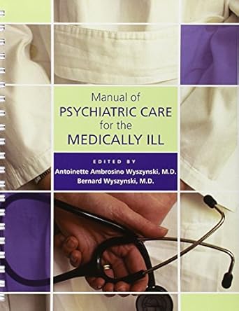 Manual of psychiatric care for the medically ill (pb 2004) 