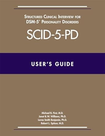 Users guide for the structured clinical interview for dsm 5 personality disorders scid 5 pd (pb 2016) 