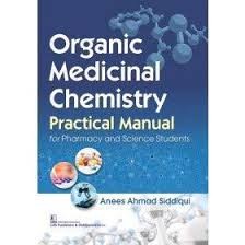 Organic medicinal chemistry practical manual for pharmacy and science students