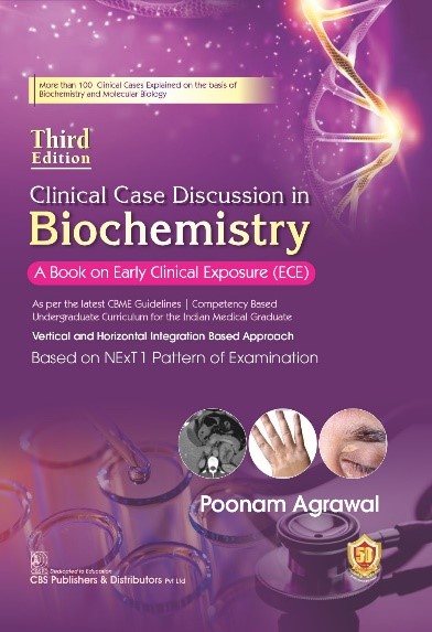 Clinical case discussion in biochemistry: a book on early clinical exposure (ece)