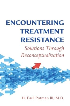 Encountering treatment resistance solutions through reconceptualization (pb 2024)