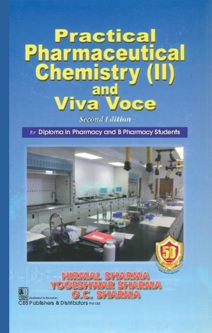 Practical pharmaceutical chemistry (ii) and viva voce for diploma in pharmacy and b pharmacy students