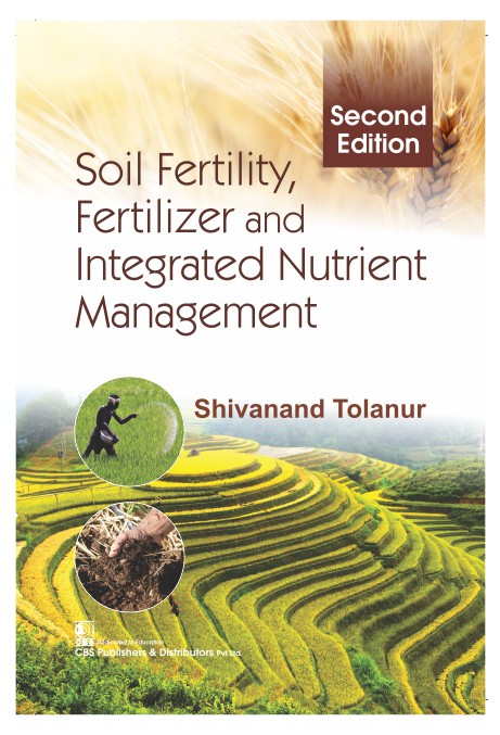 Soil fertility, fertilizer and integrated nutrient management