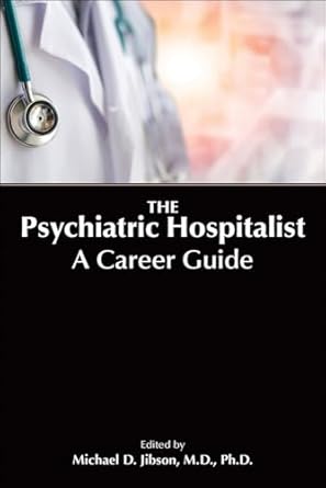 The psychiatric hospitalist a career guide (pb 2022)