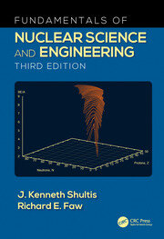 Fundamentals of nuclear science and engineering 3ed (hb 2017) 