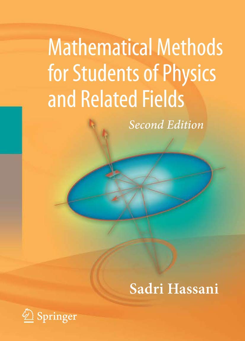 Mathematical methods: for students of physics and related fields