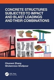 Concrete structures subjected to impact and blast loadings and their combinations (pb 2022)