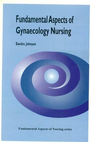 Fundamental aspects of gynaecology nursing