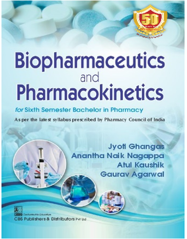 Biopharmaceutics and pharmacokinetics, for sixth semester bachelor in pharmacy as per the latest syllabus prescribed by pharmacy council of india