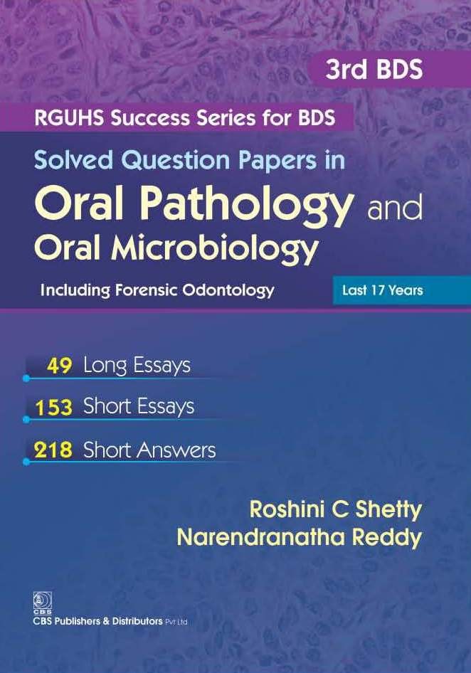 Solved question papers in oral pathology and oral microbiology including forensic odontology (rguhs success series for bds)
