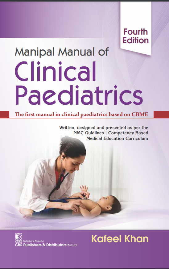 Manipal manual of clinical paediatrics: the first manual in clinical pediatrics based on cbme