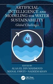 Artificial intelligence and modeling for water sustainability global challenges (pb 2023)