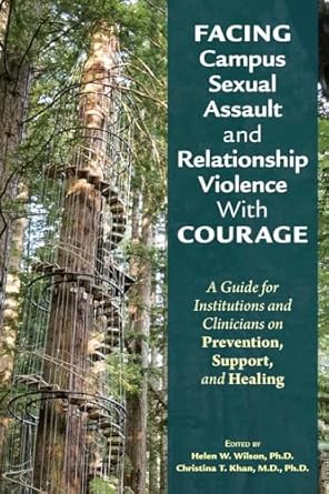 Facing campus sexual assault and relationship violence with courage (pb 2023)