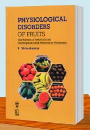Physiological disorders of fruits mechanism of seed-induced development and protocols for prevention