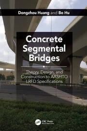 Concrete segmental bridges theory design and construction to aashto lrfd specifications (hb 2020)