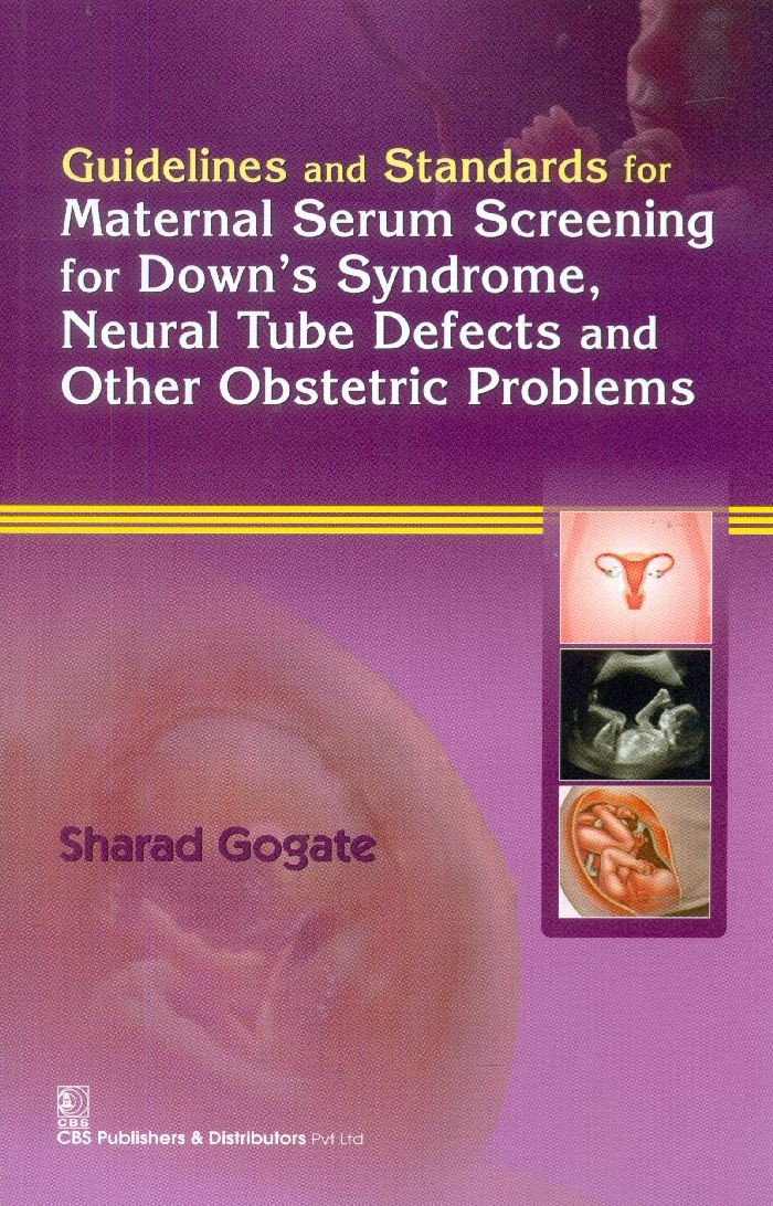 Guidelines and standards for maternal serum screening for downs syndrome neural tube defects and other obs. problems (pb 2015)
