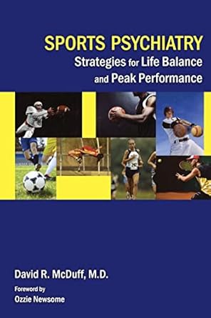 Sports psychiatry strategies for life balance and peak performance (pb 2012) 