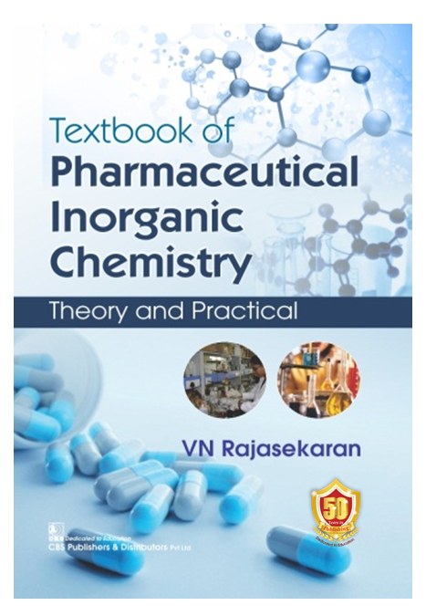 Textbook of pharmaceutical inorganic chemistry theory and practical
