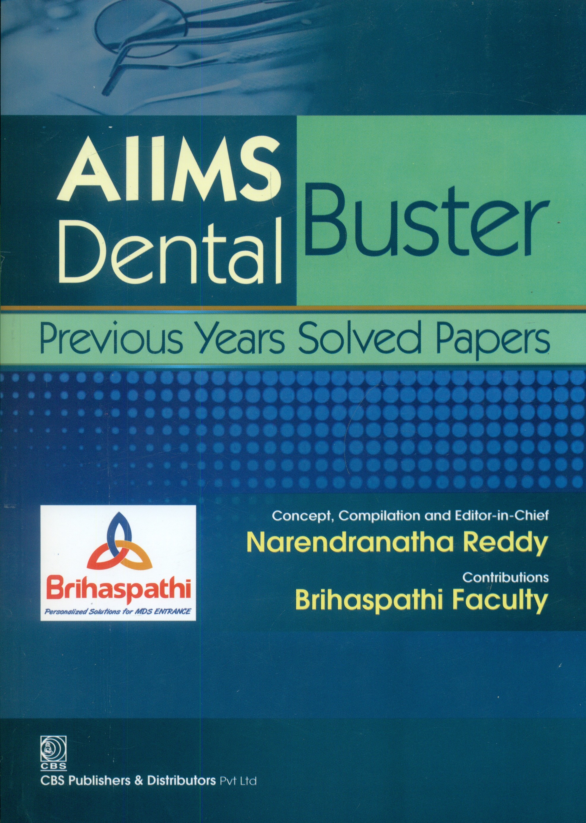 Aiims dental buster previous years solved papers (pb-2014)