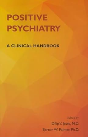 Positive psychiatry a clinical handbook (pb 2015) 