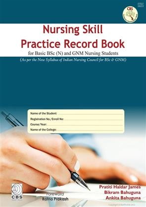 Nursing skill practice record book for basic bsc and gnm nursing students
