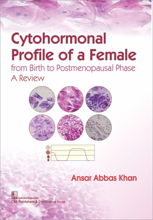 Cytohormonal profile of a female from birth to postmenopausal phase: a review