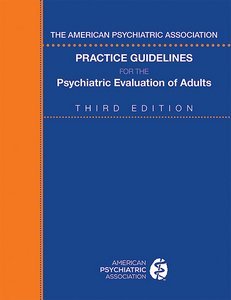Practice guidelines for the psychiatric evaluation of adults 3ed (pb 2016) 