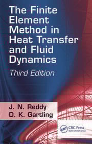 The finite element method in heat transfer and fluid dynamics 3ed (hb 2010) 