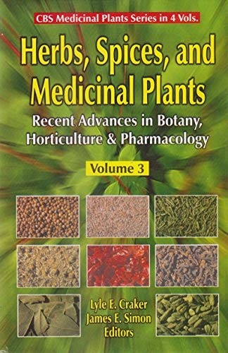 Herbs, spices, and medicinal plantys vol. 3 (cbs medicinal plants series)