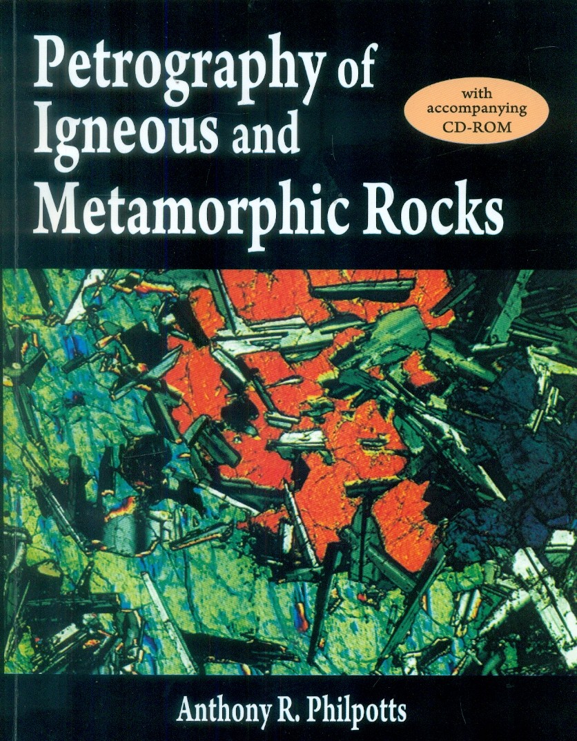 Petrography of igneous and metamorphic rocks : with cd-rom (pb 2015)