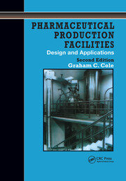 Pharmaceutical production facilities design and applications design and applications 2ed (pb 1998)