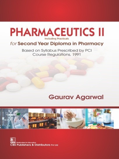 Pharmaceutics ii (2nd reprint) including practicals for second year diploma in pharmacy based on syllabus prescribed by pci course regulations, 1991