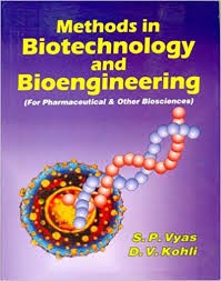 Methods in biotechnology and bioengineering-for pharmaceutical & other biosciences