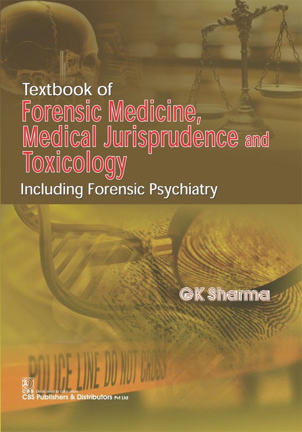 Textbook of forensic medicine, medical jurisprudence and toxicology including forensic psychiatry