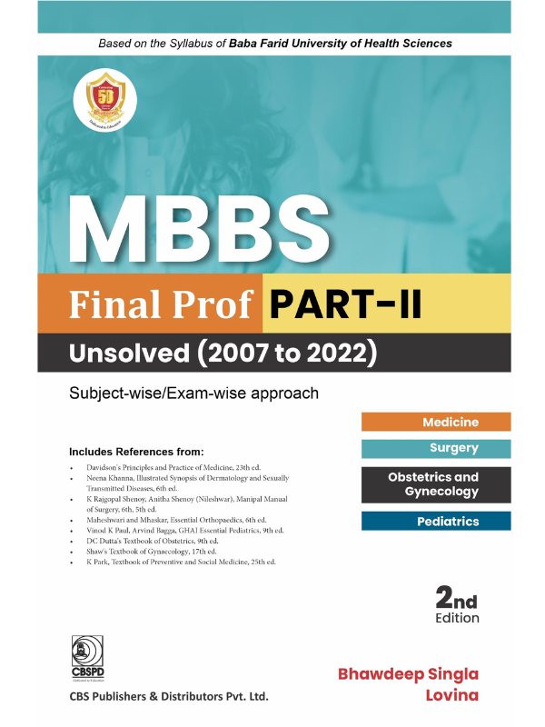 Mbbs final prof :part-ii : unsolved (2007 to 2022) subject-wise/exam-wise approach
