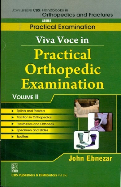 Viva voce in practical orthopedic examination, vol. 11 (handbooks in orthopedics and fractures series, vol. 71- practical examinations)