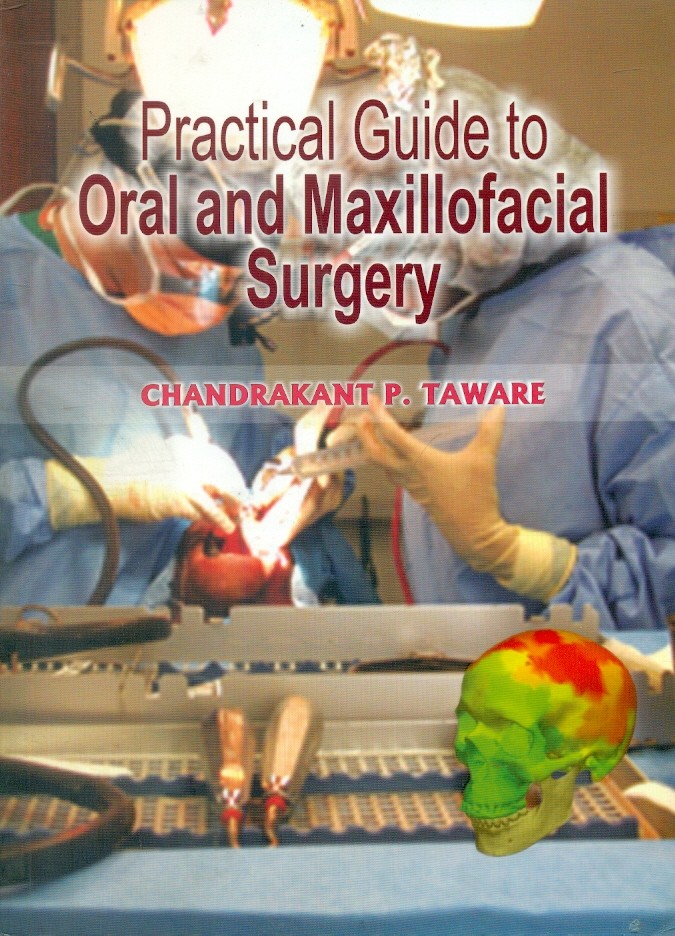 Practical guide to oral and maxillofacial surgery