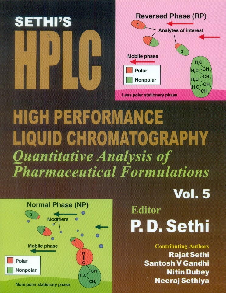 Sethi's high performance liquid chromatography: quantitative analysis of pharmaceutical formulations vol.5